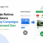 Google Retires Standalone Display Campaigns for Demand Gen