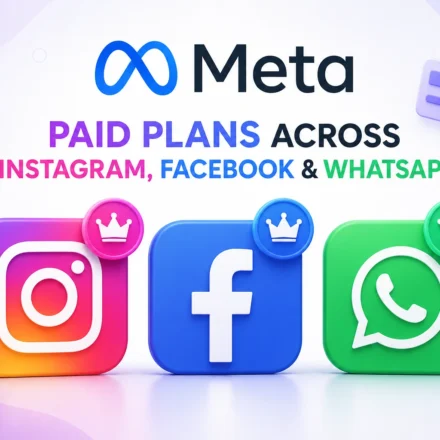 Meta Launches Paid Plans for Instagram, Facebook & WhatsApp