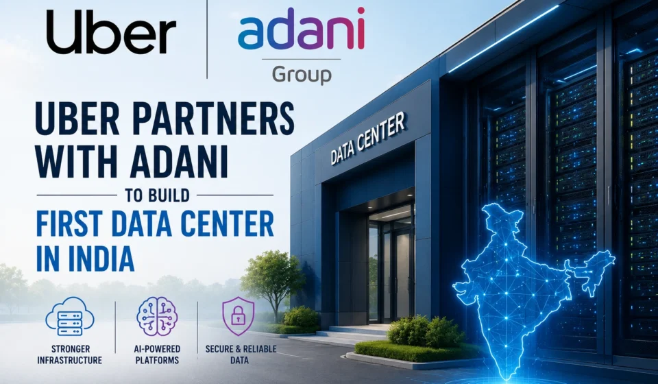 Uber Partners With Adani to Build First Data Center in India