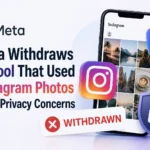 Meta Withdraws AI Tool That Used Instagram Photos
