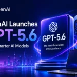 OpenAI launches GPT-5.6 announcement